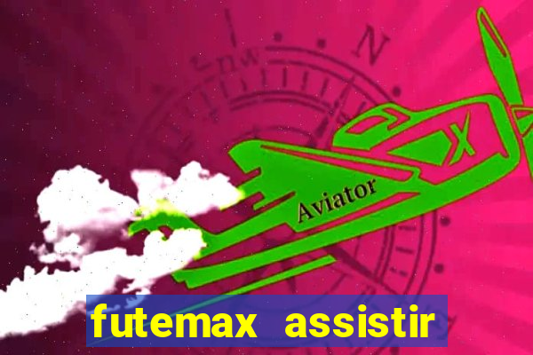 futemax assistir real madrid